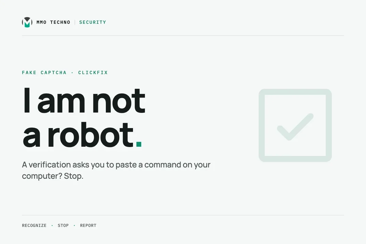 "Confirm you're not a robot": the fake CAPTCHA trap